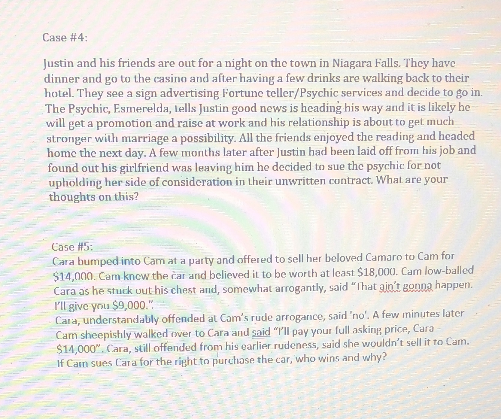 Please answer as soon as possible Case #4: Justin and his friends