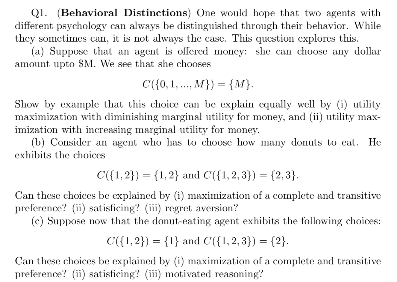 behaviorabb Q1. (Behavioral Distinctions) One would hope that two agents with different