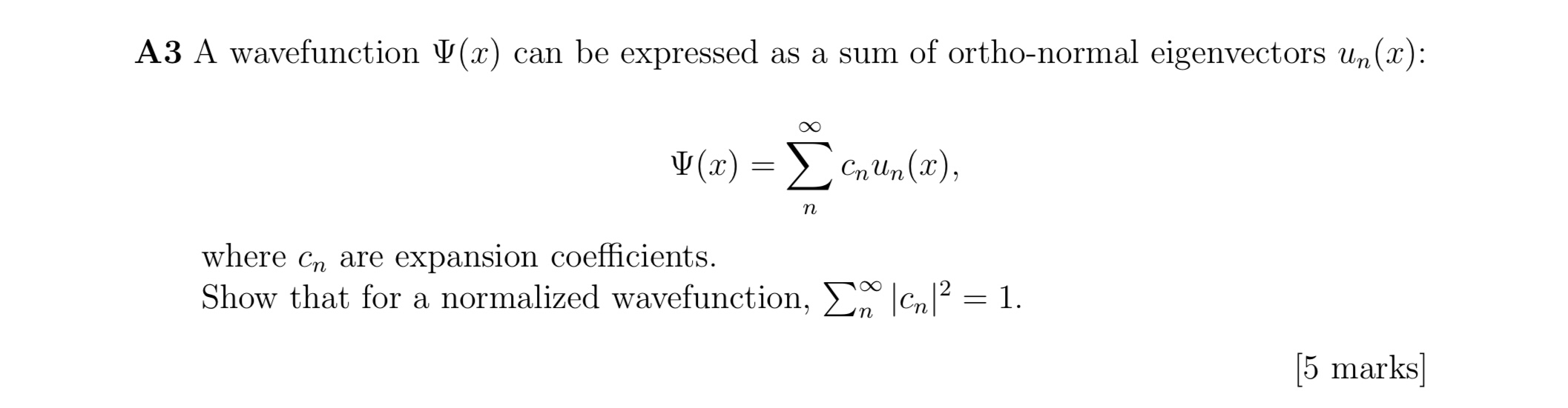  A3 A wavefunction I(x) can be expressed as a sum of