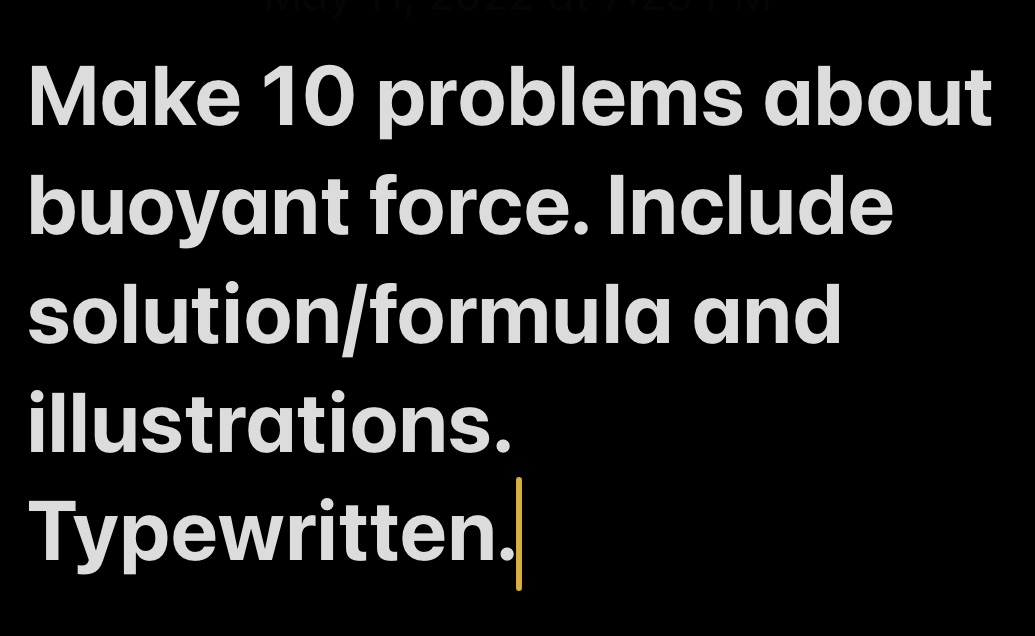 Make 10 problems about buoyant force. Include solution/formula and illustrations. Typewritten.