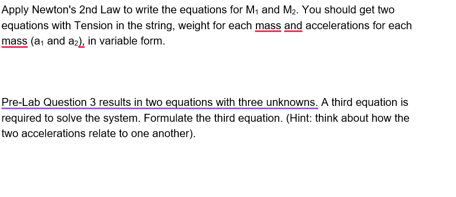  Apply Newton's 2nd Law to write the equations for M1 and