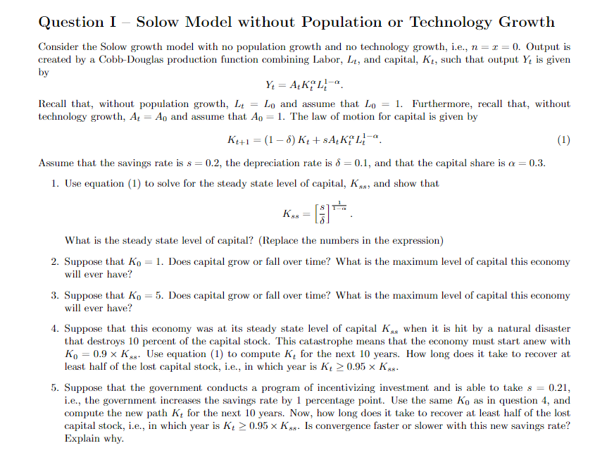 Question I -~ Solow Model without Population or Technology Growth Consider