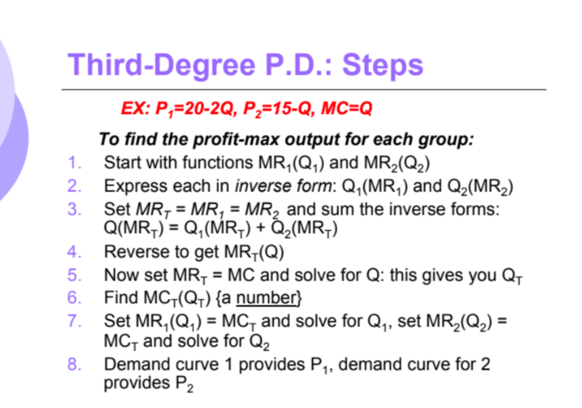Please show work for each step Third-Degree P.D.: Steps EX: P,=20-2Q, P2=15-Q,