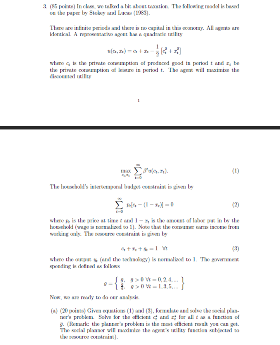 Please help 3 (a) 3. (85 points) In class, we talked a
