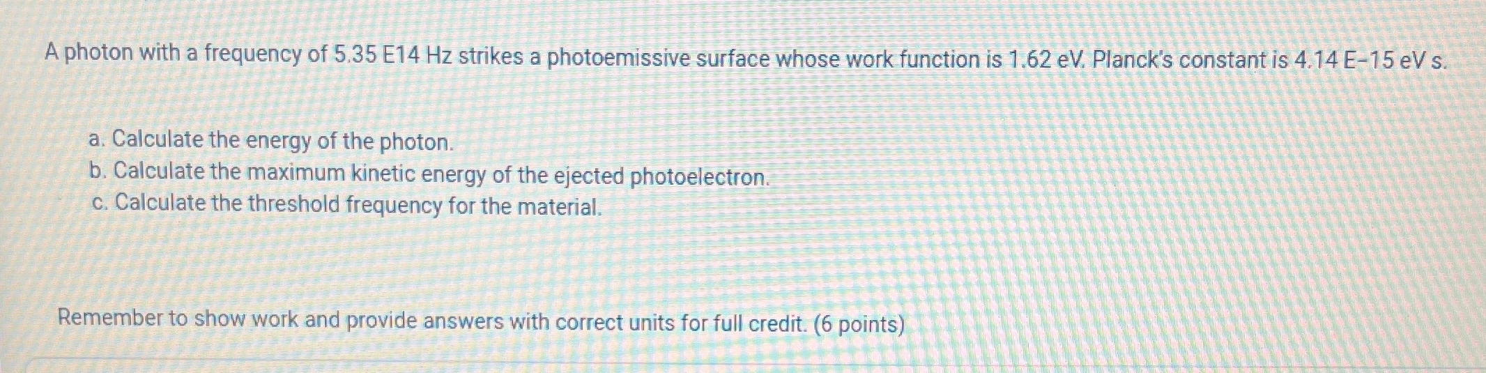 Please write clearly so I can read it A photon with a