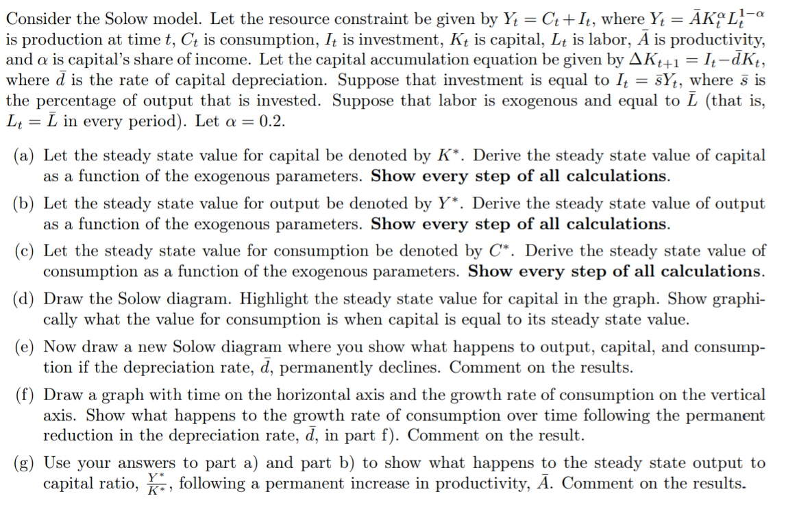  Consider the Solow model. Let the resource constraint be given by