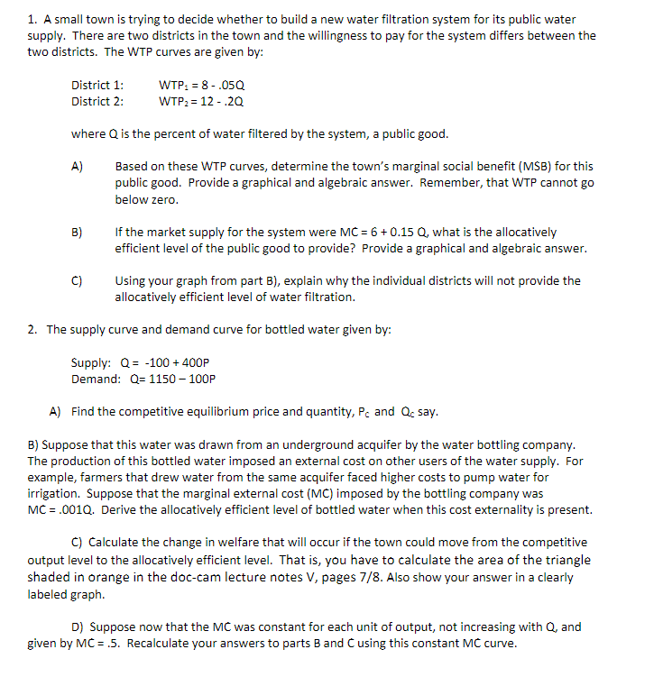  1. A small town is trying to decide whether to build