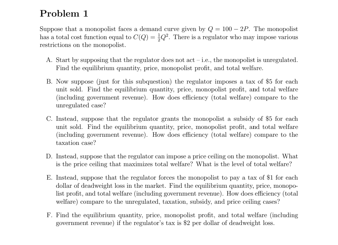  Problem 1 Suppose that a monopolist faces a demand curve given