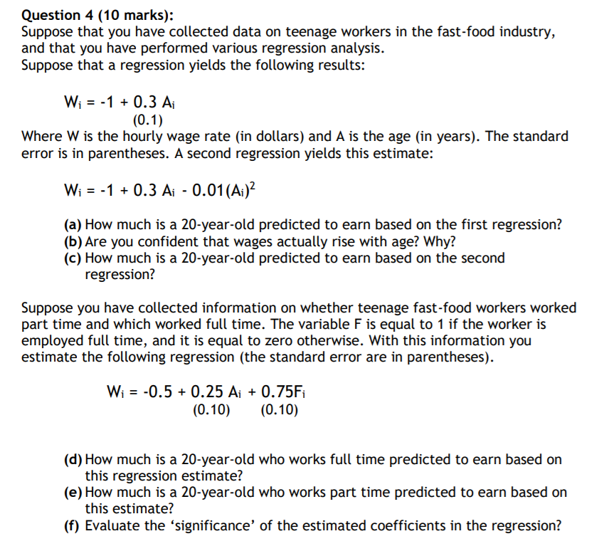 Question 4 (10 marks): Suppose that you have collected data on teenage