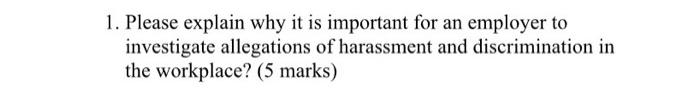  1. Please explain why it is important for an employer to