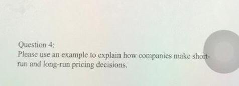 Question 4: Please use an example to explain how companies make sho
