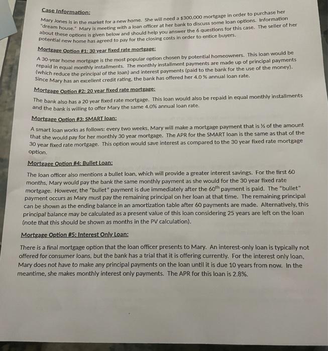 using excel Spreadsheet Case Information: Mary Jones is in the market for