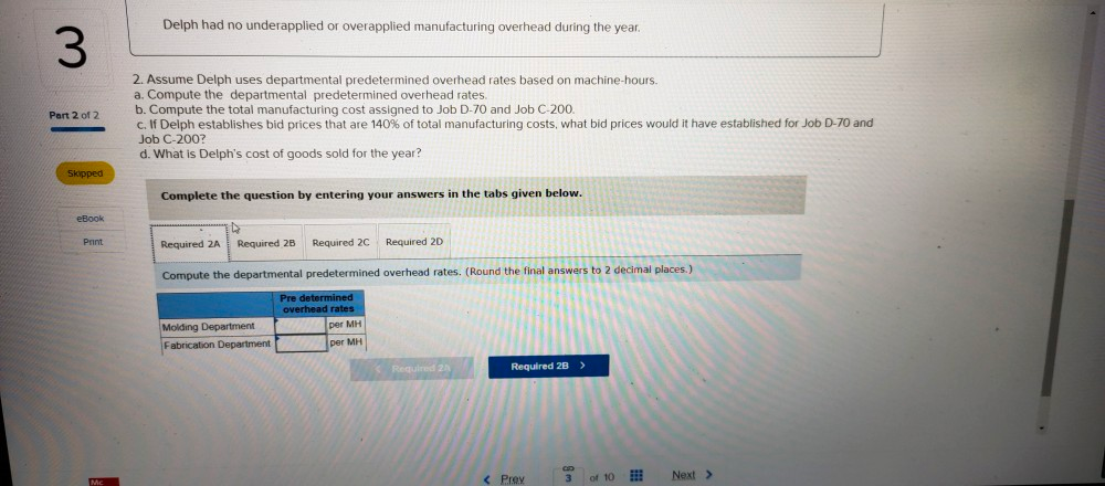 to the questions displayed below. Part 2 of 2 Delph Company uses