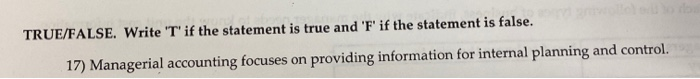  TRUE/FALSE. Write T' if the statement is true and 'F' if