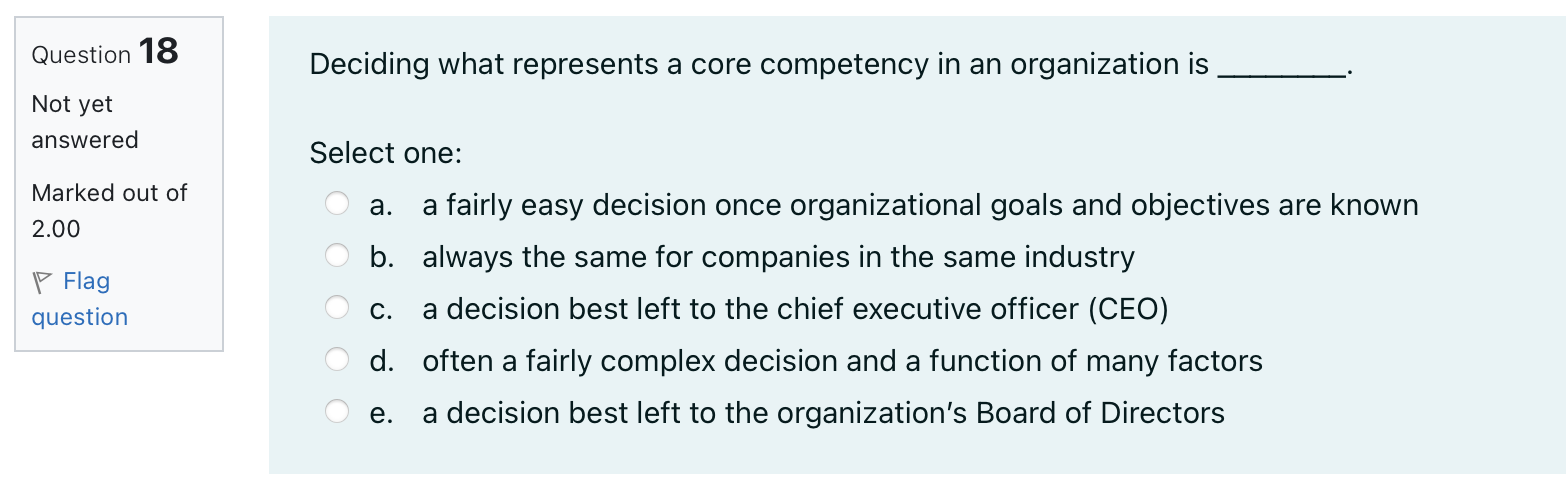 Deciding what represents a core competency in an organization is Select