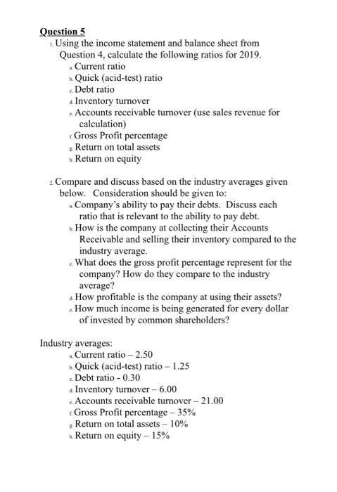  Question 5 Using the income statement and balance sheet from Question