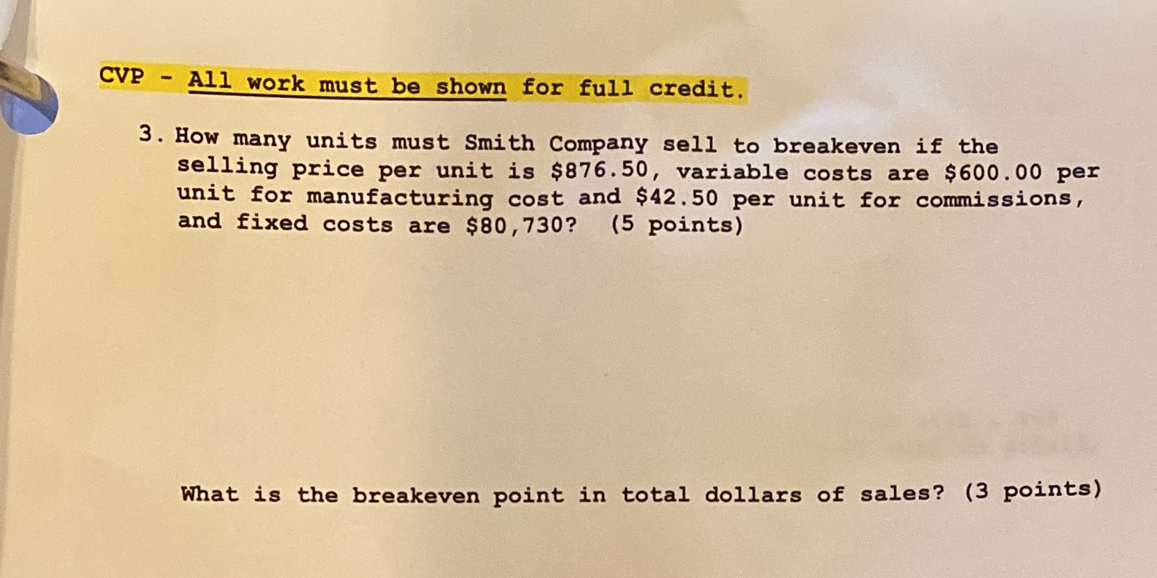  CVP - All work must be shown for full credit. 3.