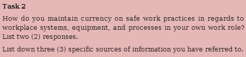  Task 2 How do you maintain currency on safe work practices