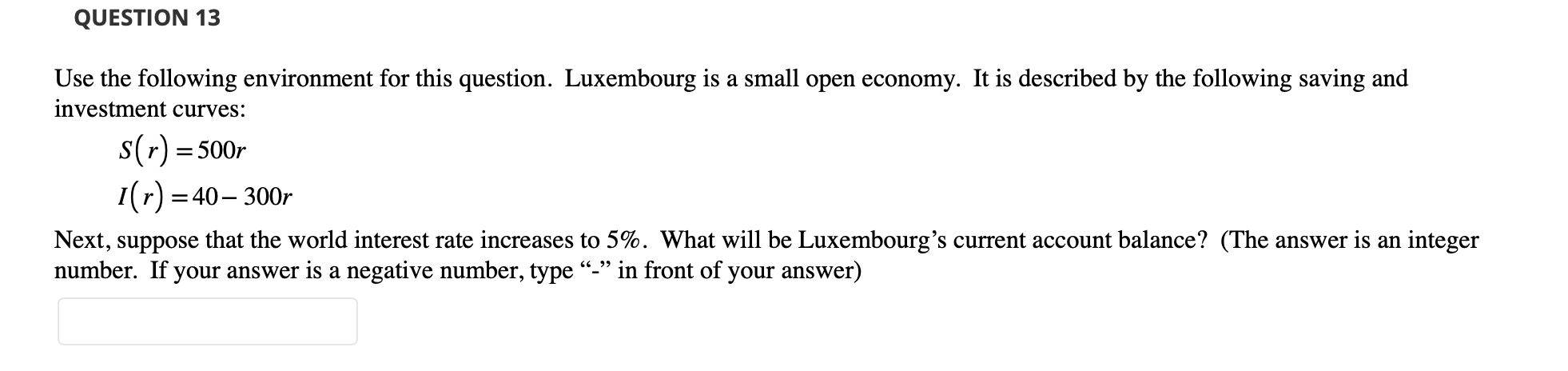 5 QUESTION 13 Use the following environment for this question. Luxembourg is