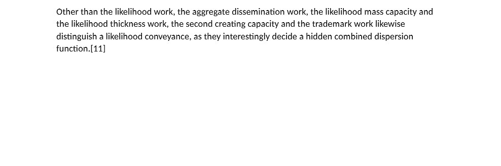  Other than the likelihood work, the aggregate dissemination work. the likelihood