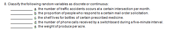  8. Classify the following random variables as discrete or continuous: a.