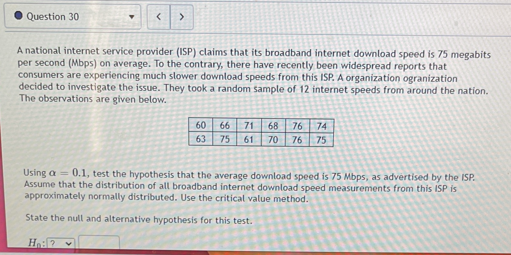 A) State the null and alternative hypothesis for this testB) determine if