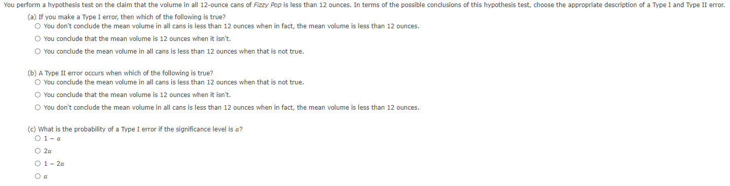  You perform a hypothesis test on the claim that the volume