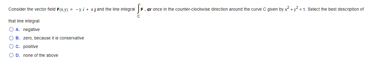 Consider the vector eld F(x,y) = y i + xj and