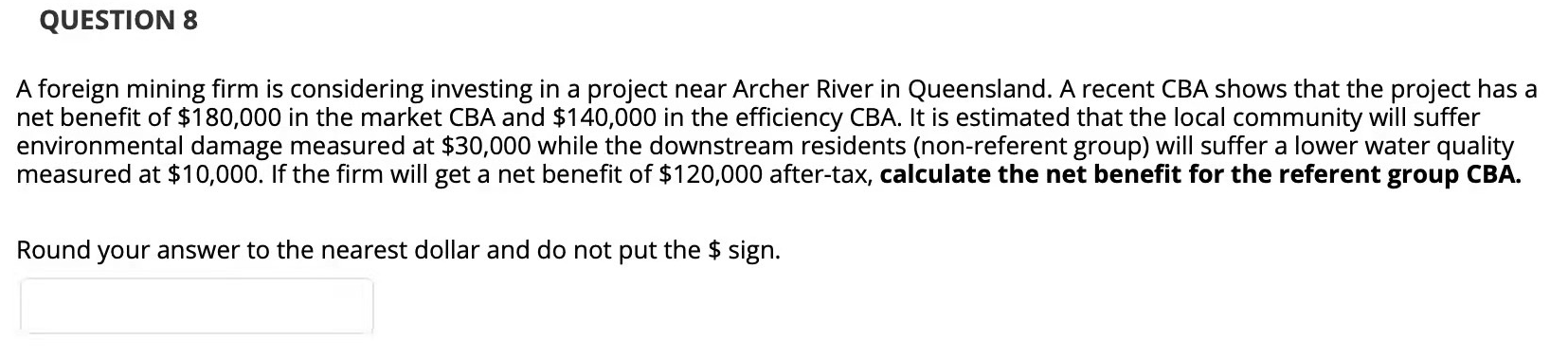 Solve clearly QUESTION 8 A foreign mining firm is considering investing in