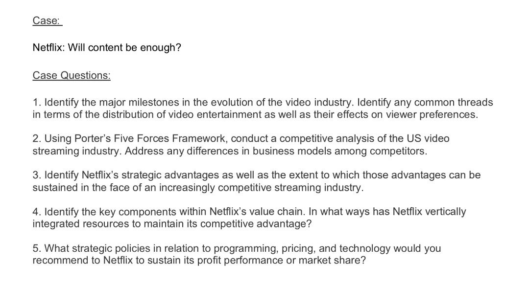  Case: Netix: Will content be enough? Case Questions: 1. Identify the