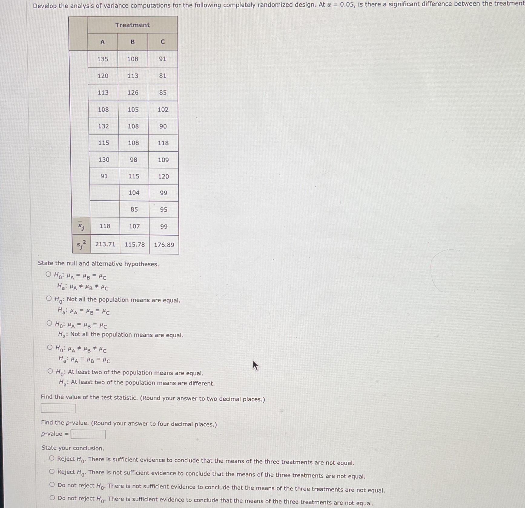 Develop the analysis of variance computations for the following completely randomized