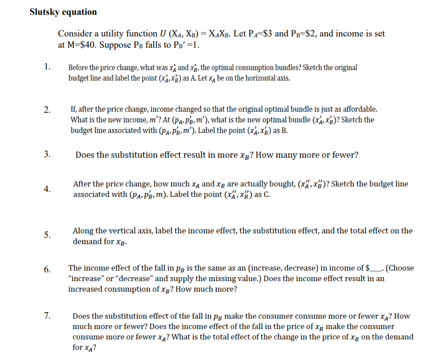 Slutsky equation Consider a utility function U (Kn, X3) = XAXB.