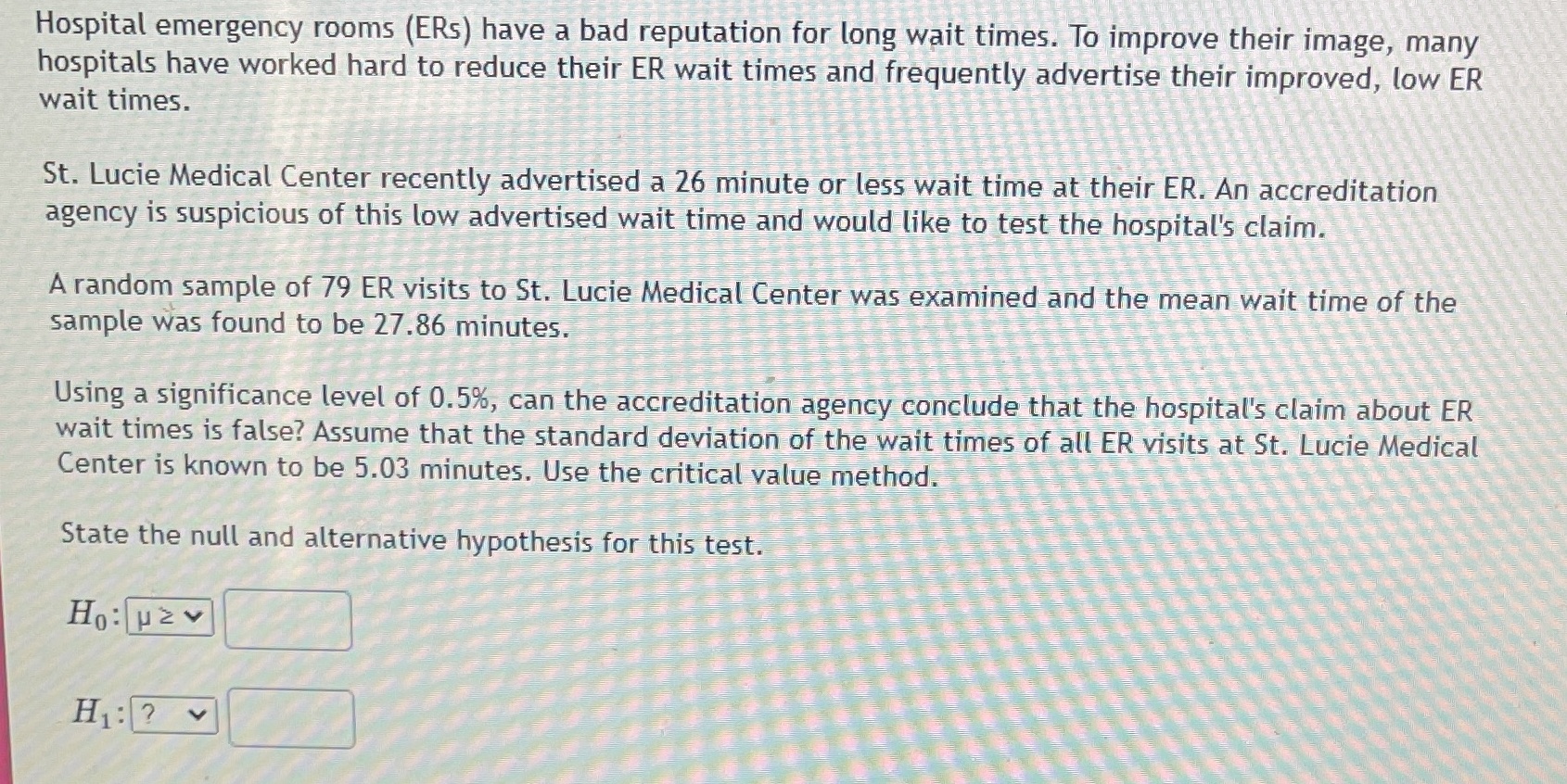 A) State the null and alternative hypothesis for this testB) determine if