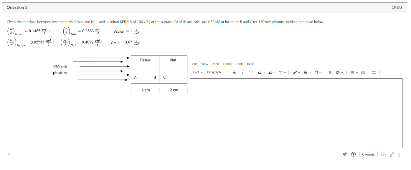 Question 3 Given the interface between two materials (tissue and Nal), and