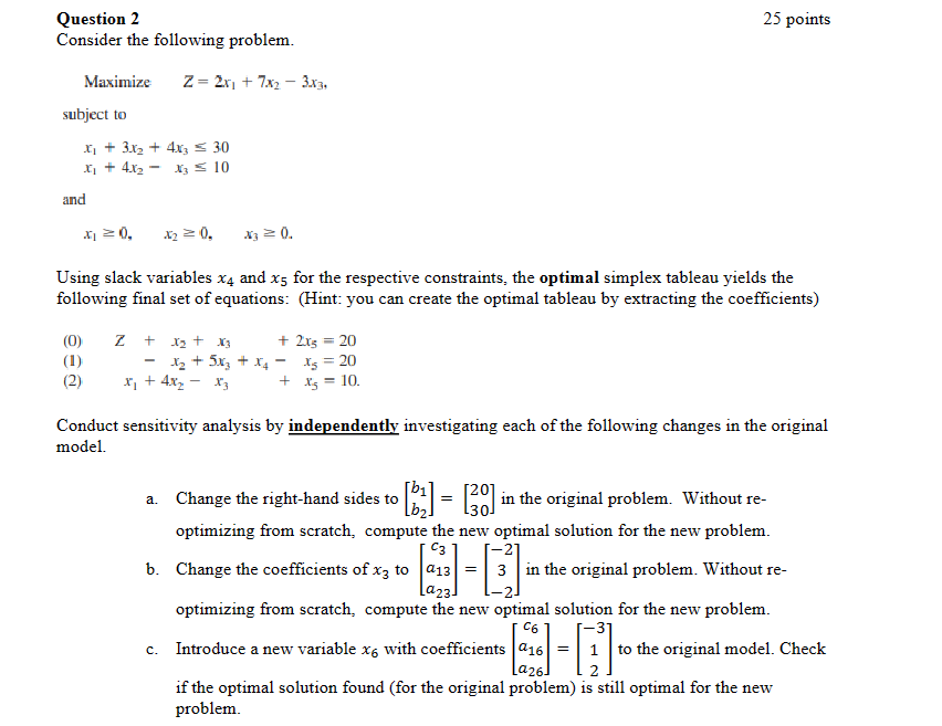  Question 2 25 points Consider the following problem. Maximize ,Z=2x1+7x2-3x3, subject
