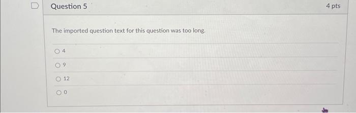  The imported question text for this question was too long. The