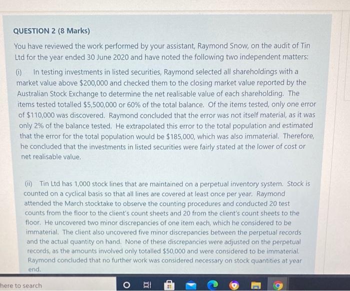  QUESTION 2 (8 Marks) You have reviewed the work performed by