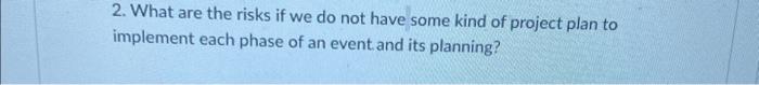 2. What are the risks if we do not have some