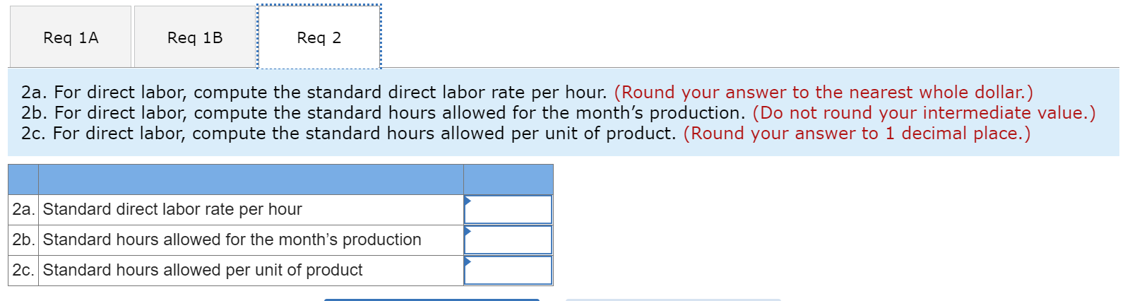 7 points Standard Quantity or Hours 3 feet ? hours Direct materials