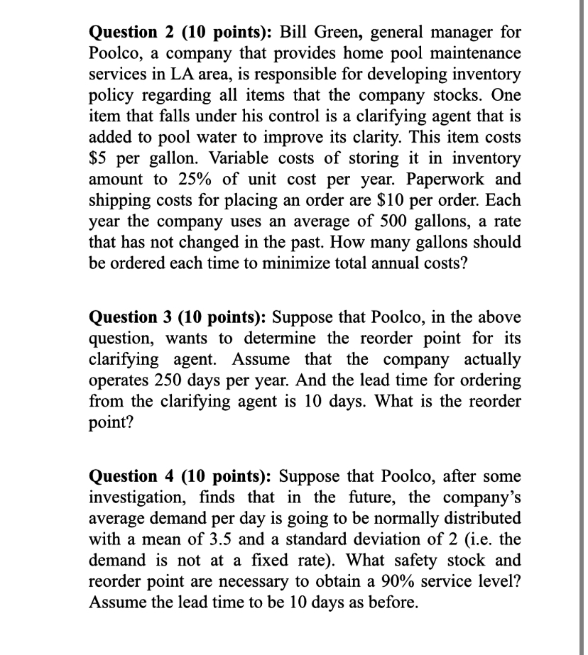 Question 2 (10 points): Bill Green, general manager for Poolco, a