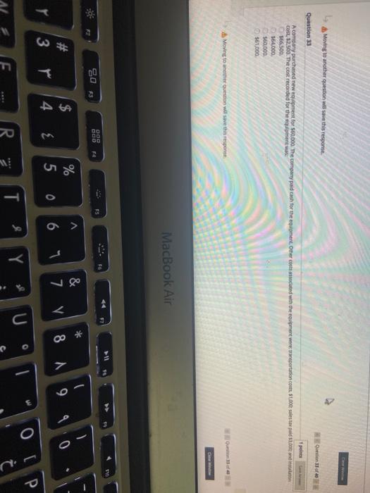  Moving to another question will save this response VE Question 33