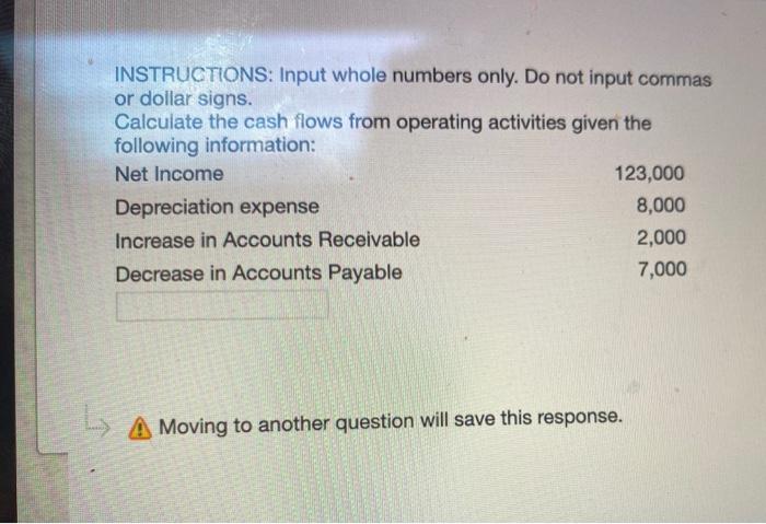  INSTRUCTIONS: Input whole numbers only. Do not input commas or dollar