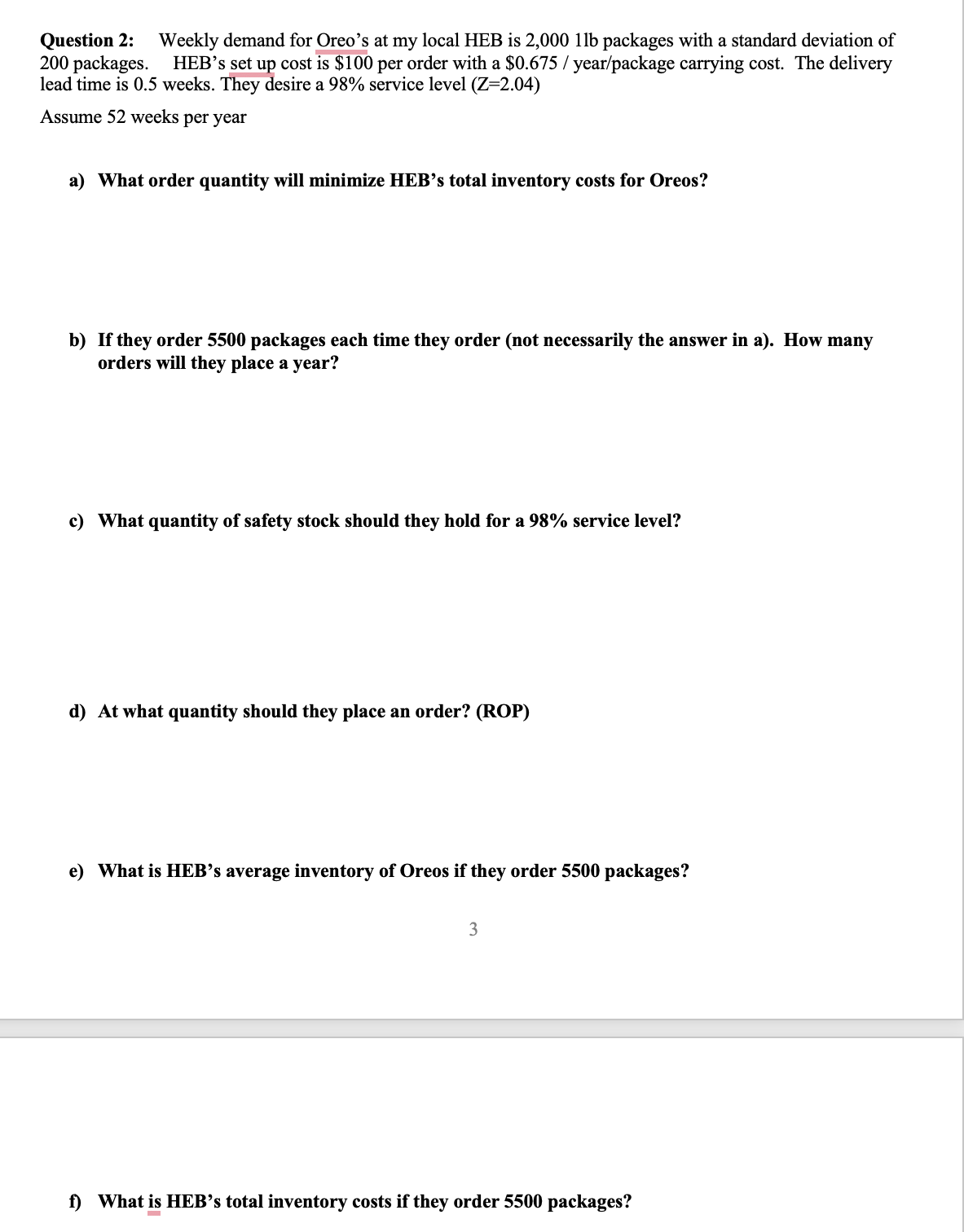  Question 2: Weekly demand for Oreo's at my local HEB is