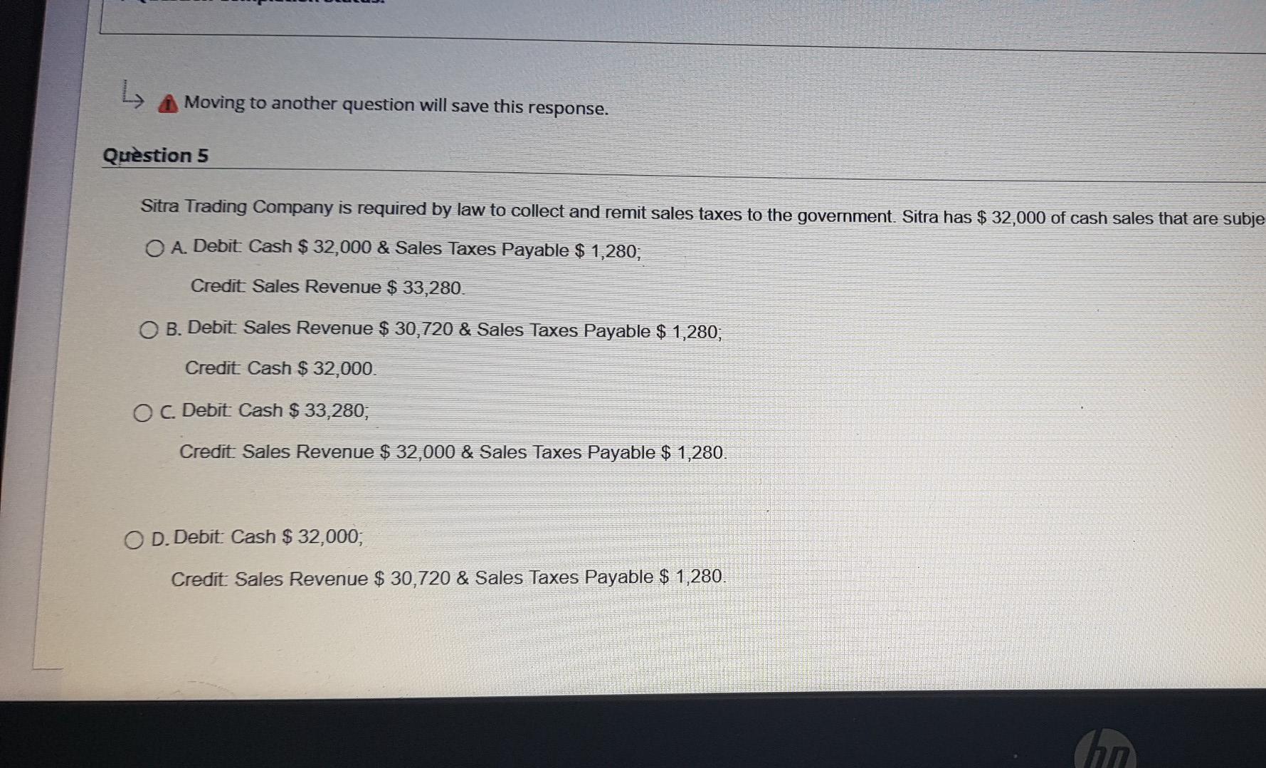  Moving to another question will save this response. Question 5 Sitra