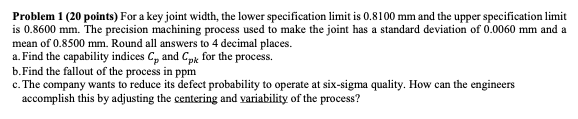  Problem 1(20 points) For a key joint width, the lower specification