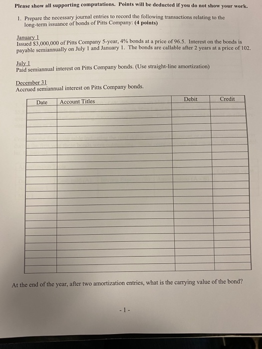  Please show all supporting computations. Points will be deducted if you