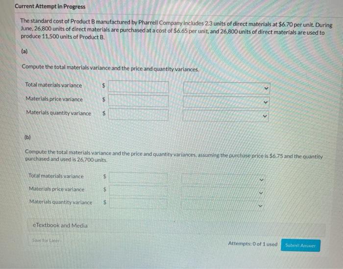 show all the work Current Attempt in Progress The standard cost of