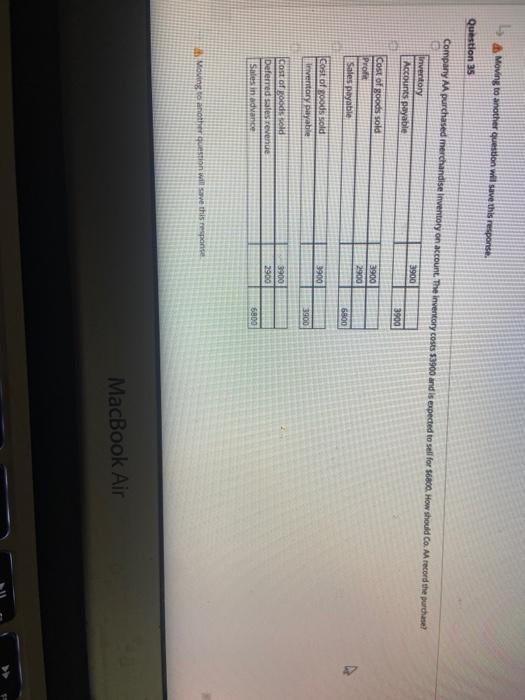  Moving to another question will save this response Question 35 Company