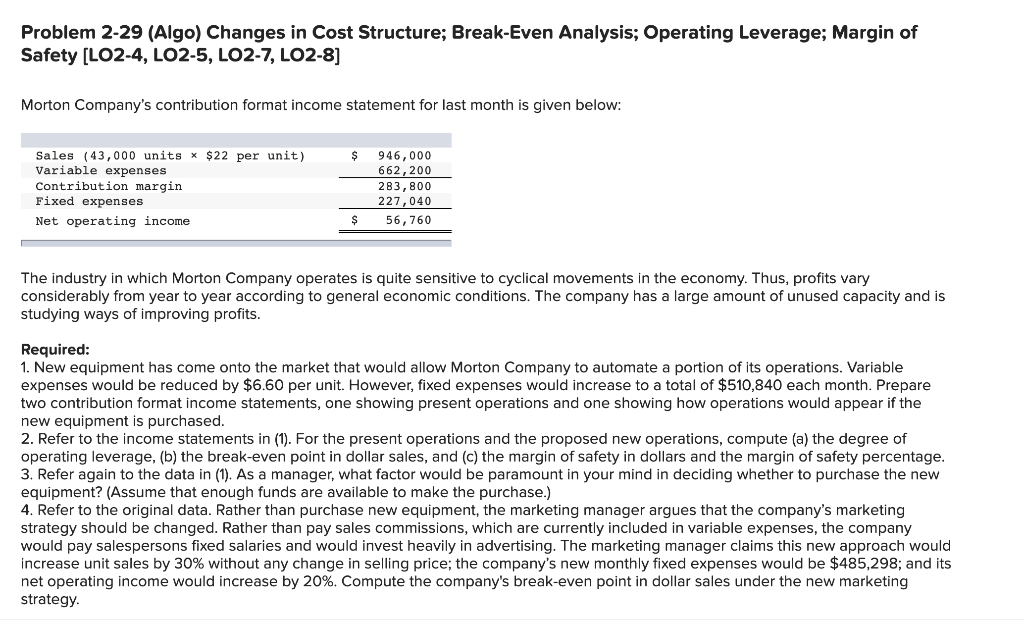  Problem 2-29 (Algo) Changes in Cost Structure; Break-Even Analysis; Operating Leverage;