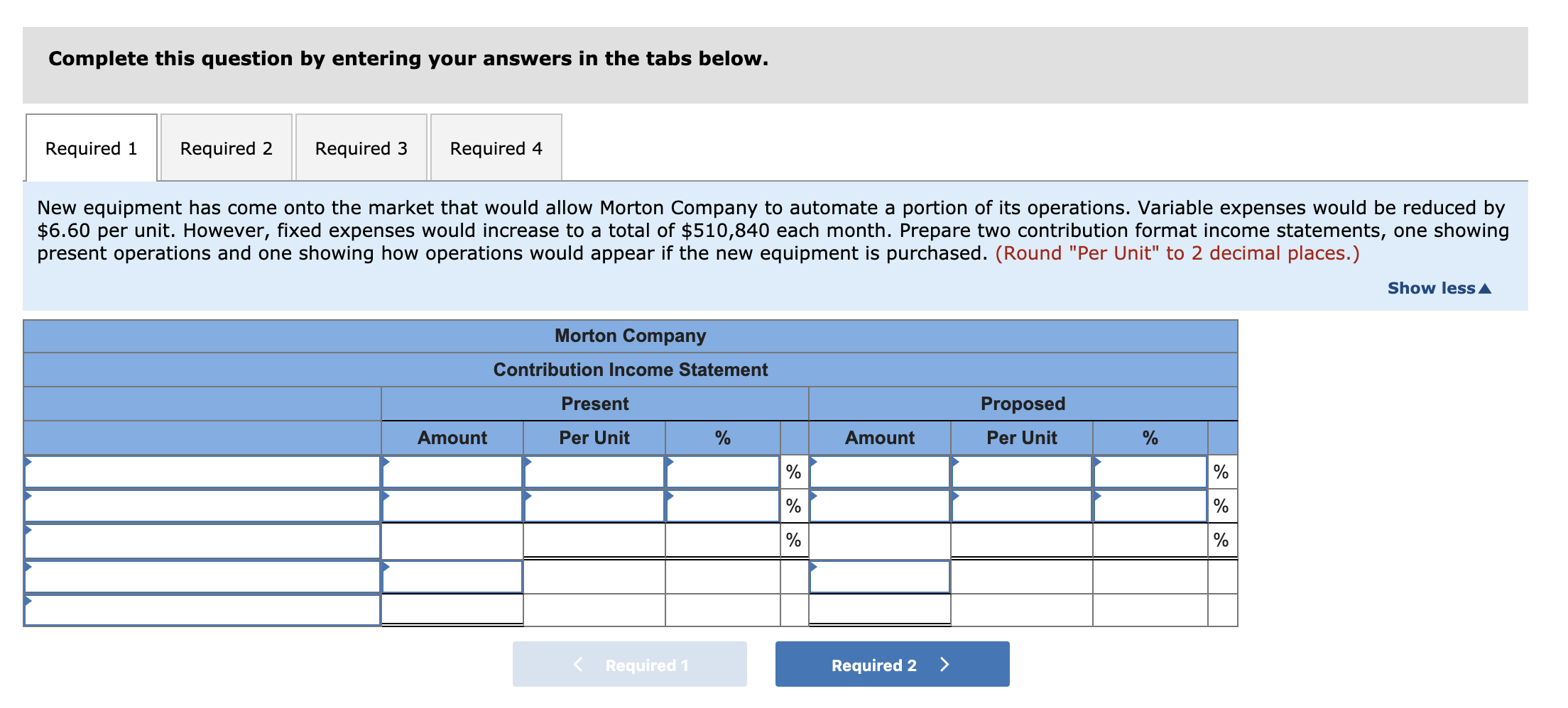 Margin of Safety [LO2-4, LO2-5, LO2-7, LO2-8] Morton Company's contribution format income